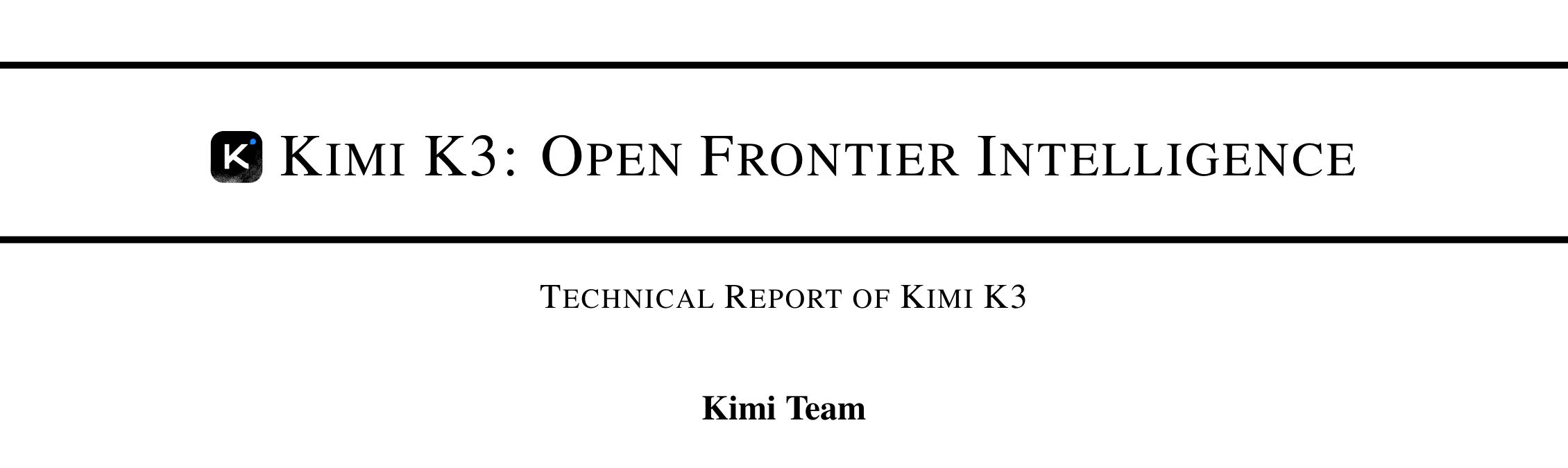 The Kimi K3 Open Frontier Intelligence technical report title and Kimi Team attribution